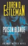 Loren D. Estleman - Poison Blonde