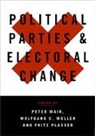 Peter Muller Mair, Peter Mair, Wolfgang Muller, Wolfgang C. Muller, Wolfgang Müller, Fritz Plasser - Political Parties and Electoral Change
