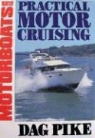 Dag Pike - Practical Motor Cruising