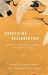 Nora Gallagher - Practicing Resurrection