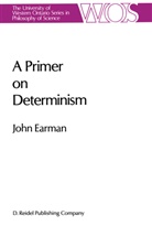 J. Earman, John Earman - A Primer on Determinism