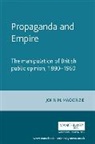John M Mackenzie, John M. Mackenzie - Propaganda and Empire