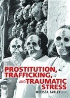 Melissa Farley, Melissa (EDT) Farley, PhD Farley, PhD Melissa Farley, Melissa Farley PhD, Melissa Farley - Prostitution, Trafficking and Traumatic Stress
