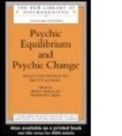 M. Feldman, Michael Feldman, Betty Joseph, Elizabeth Bott Spillius, Michael Feldman, Feldman Michael... - Psychic Equilibrium and Psychic Change: