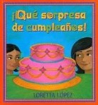 Loretta Lopez, Loretta Lopez - ¡Qué Sorpresa de Cumpleaños!