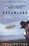 Phil Patton - Dreamland Travels Inside the Secret World of Roswell and Area 51