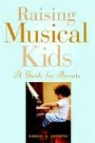 Robert Cutietta, Robert A. Cutietta, Harvey Mercadoocasio - Raising Musical Kids