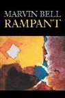 Marvin Bell - Rampant