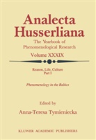 Anna-Teres Tymieniecka, Anna-Teresa Tymieniecka, A-T. Tymieniecka - Reason, Life, Culture
