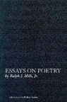 Ralph J. Mills, Ralph J. Anania Mills, Ralph J. Mills Jr. - Essays on Poetry