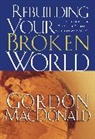 Gail MacDonald, Gordon Macdonald, Thomas Nelson Publishers - Rebuilding Your Broken World