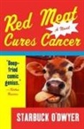 Starbuck O'Dwyer - Red Meat Cures Cancer
