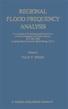 P Singh, V P Singh, V. P. Singh, Vijay Singh, Vijay P. Singh - Regional Flood Frequency Analysis