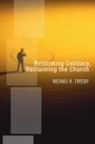 Michael H Crosby, Michael H. Crosby - Rethinking Celibacy, Reclaiming the Church