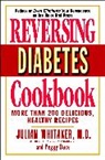 Peggy Dace, Julian Whitaker, Peggy Whitaker, Whitaker Peggy - Reversing Diabetes Cookbook