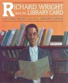 R. Gregory Christie, William Miller, Gregory Christie, R Gregory Christie, R. Gregory Christie - Richard Wright and the Library Card