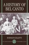 Rodolfo Celletti, CELLETTI RODOLFO - History of Bel Canto