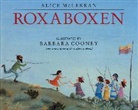 Barbara Cooney, Alice McLerran, Alice/ Cooney McLerran, Barbara Cooney, Alice McLerran - Roxaboxen