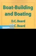 Daniel Carter Beard, Daniel Carter Beard - Boat-Building and Boating