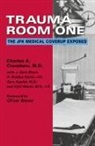Charles A. Crenshaw, Charles A. Shaw Crenshaw, CRENSHAW CHARLES A SHAW J GARY - Trauma Room One