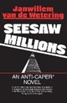 Jan van de Wetering, Janwillem van de Wetering, Janwillwem van de Wetering, Jan Van de Wetering, Janwillem van de Wetering, Janwillwem Van De Wetering - Seesaw Millions
