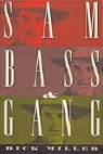 Rick Miller - Sam Bass and Gang