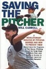 Will Carroll - Saving the Pitcher