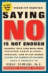 Robert Schwebel - Saying No Is Not Enough Second Edition