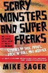 Mike Sager - Scary Monsters and Super Freaks