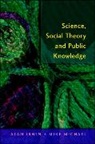 Irwin, Alan Irwin, Alan Michael Irwin, IRWIN ALAN MICHAEL MIKE, Mike Michael - Science, Social Theory & Public Knowledge