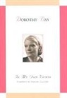 Dorothy Day, Harold Robbins, Phyllis Zagano, Phyllis Zagano - Dorothy Day