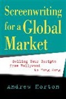 Andrew Horton, Andrew/ Gordon Horton - Screenwriting for a Global Market