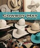 Ritch Rand, William Reynolds, Banning Co - The Cowboy Hat Book