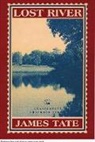 James Tate - Lost River: A Chapbook