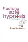 Roger Hambleton, Hambleton Roger - Practising Safe Hypnosis