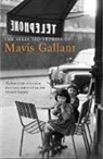 Mavis Gallant, Gallant Mavis - The Selected Stories of Mavis Gallant
