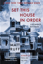 Matt Ruff - Set this House in Order