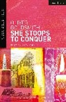 Oliver Goldsmith, Olivier Goldsmith, Goldsmith Oliver, James Ogden - She Stoops to Conquer