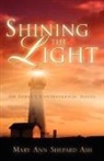 Mary Ann Shepard Ash - Shining the Light
