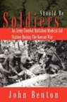 John Benton - Should Be Soldiers