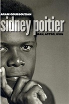 Aram Goudsouzian - Sidney Poitier