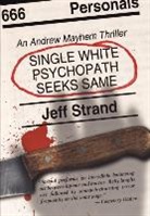 Jeff Strand - Single White Psychopath Seeks Same