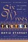 David Starkey - Six Wives