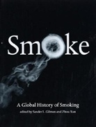 Sander L. Gilman, Xun Zhou, Sander L. Gilman, Xun Zhou, Zhou Xun, Xhou Zun - Smoke