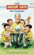 Matt Christopher,  Christopher Matt, Stephanie True/ Christopher Peters, Dan Vasconcellos, Daniel Vasconcellos, Stephanie Peters - Making the Save