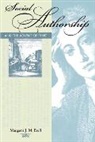 Margaret J. M. Ezell, Margaret J. M. (Texas A&amp;m University) Ezell - Social Authorship and the Advent of Print