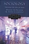 Anthony Campolo, David A Fraser, David A. Fraser, David Allen Fraser - Sociology Through the Eyes of Faith
