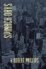 Robert Phillips - Spinach Days