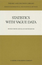 Rudol Kruse, Rudolf Kruse, Klaus Dieter Meyer - Statistics with Vague Data