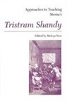 New, Melvyn New, Melvyn, New, Melvyn New, Melvyn (University of Florida) New - Approaches to Teaching Sterne's Tristram Shandy